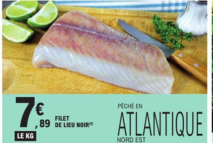 FILET DE LIEU NOIR PÊCHÉ EN ATLANTIQUE NORD EST