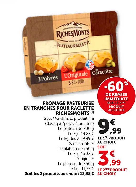 FROMAGE PASTEURISE EN TRANCHES POUR RACLETTE RICHESMONTS
