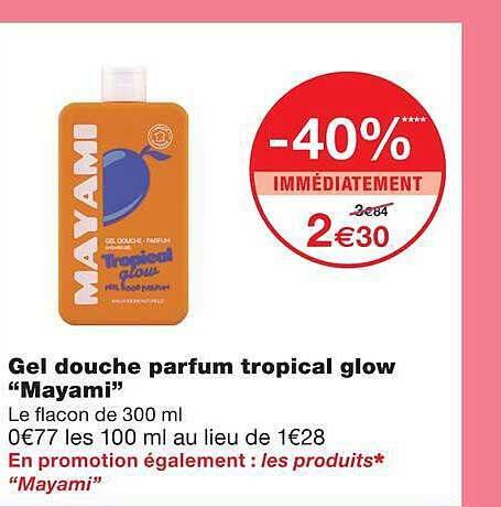 Gel douche parfum tropical glow “Mayami”