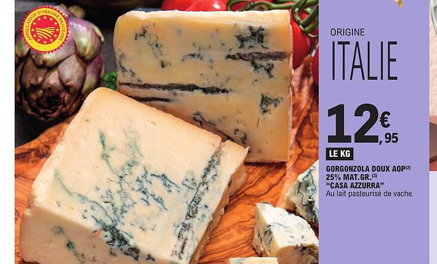 GORGONZOLA DOUX AOP² 25% MAT. GR.³ “CASA AZZURRA”