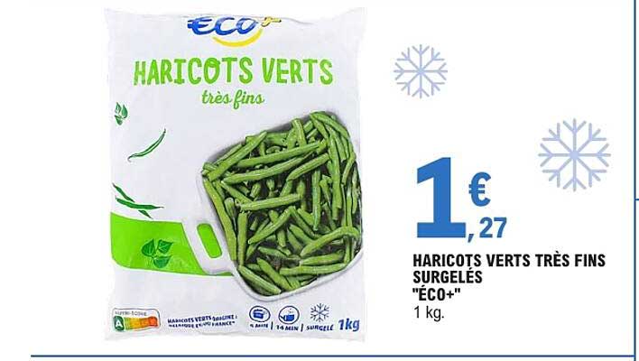 HARICOTS VERTS TRÈS FINS SURGELÉS "ÉCO+" 1 kg.
