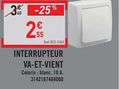 INTERRUPTEUR VA-ET-VIENT