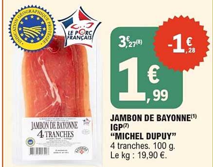JAMBON DE BAYONNE(1) IGP(7) “MICHEL DUPUY”