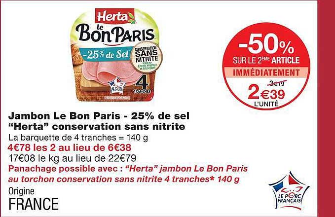 Jambon Le Bon Paris - 25% de sel “Herta” conservation sans nitrite