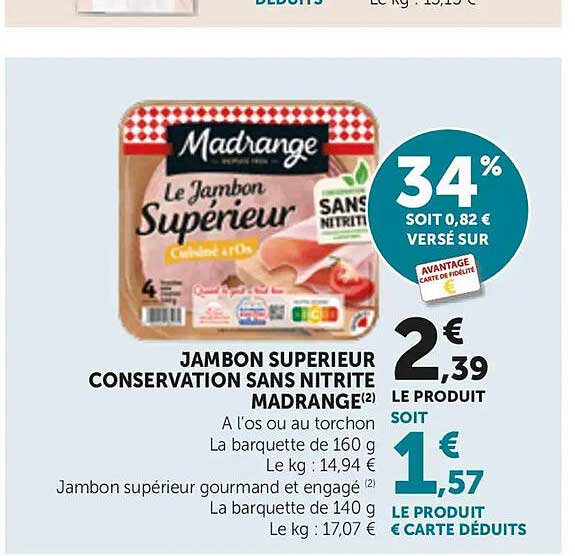 JAMBON SUPERIEUR CONSERVATION SANS NITRITE MADRANGE