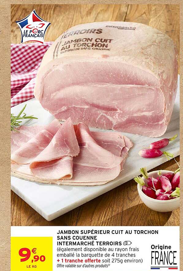 JAMBON SUPÉRIEUR CUIT AU TORCHON SANS COUENNE INTERMARCHÉ TERROIRS