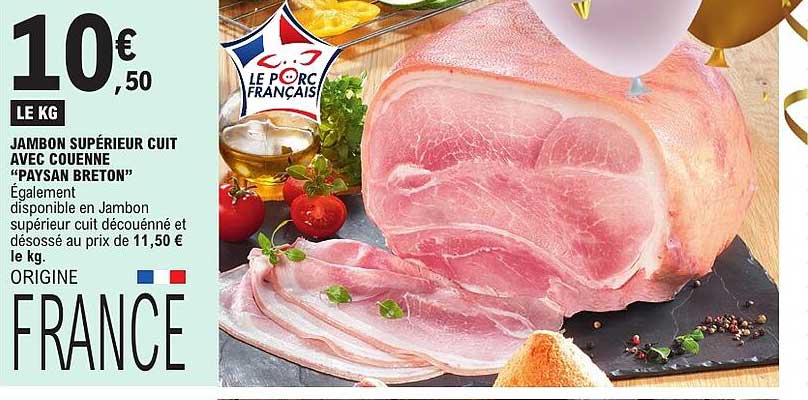 JAMBON SUPÉRIEUR CUIT AVEC COUENNE “PAYSAN BRETON”