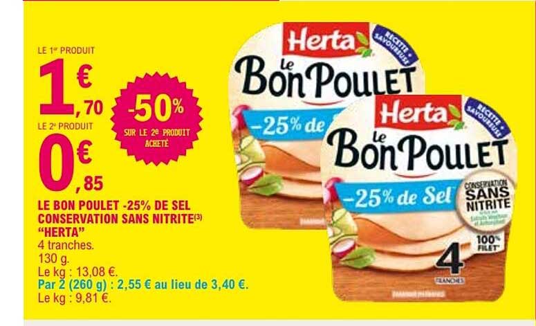LE BON POULET -25% DE SEL CONSERVATION SANS NITRITE(3) "HERTA"