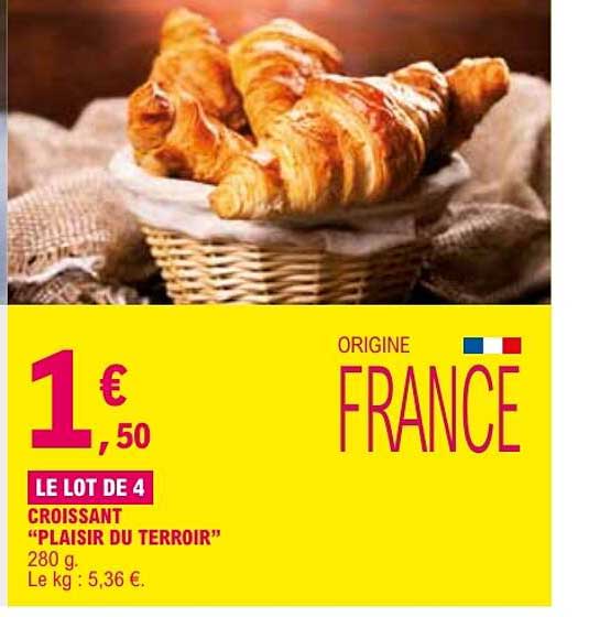 LE LOT DE 4 CROISSANT “PLAISIR DU TERROIR” 280 g