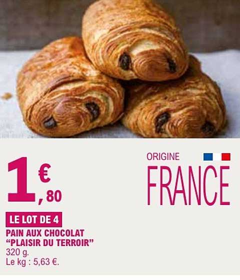 LE LOT DE 4 PAIN AUX CHOCOLAT "PLAISIR DU TERROIR"