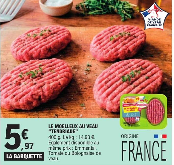 LE MOELLEUX AU VEAU "TENDRIADÉ"