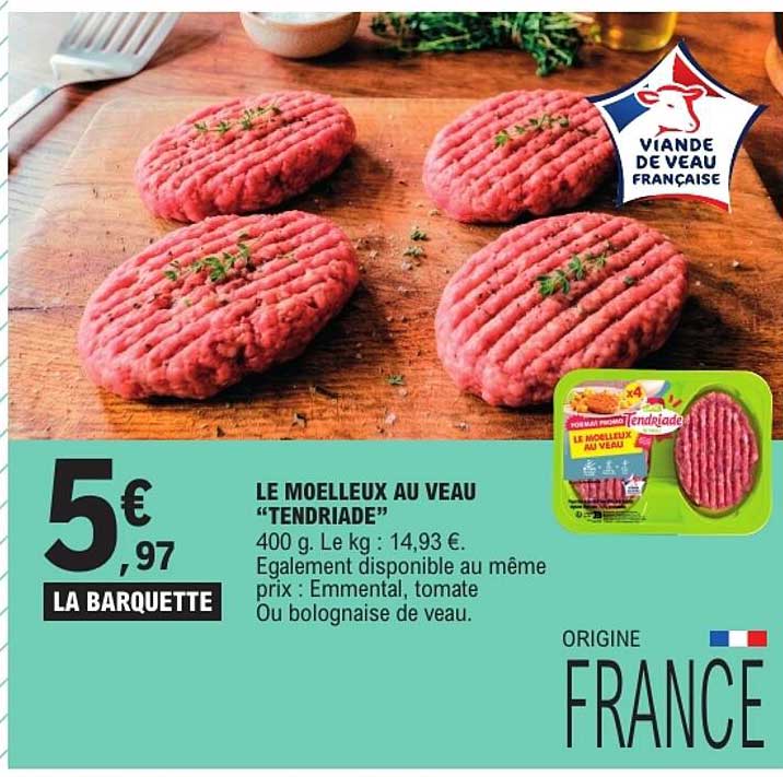 LE MOELLEUX AU VEAU “TENDRIADÉ”