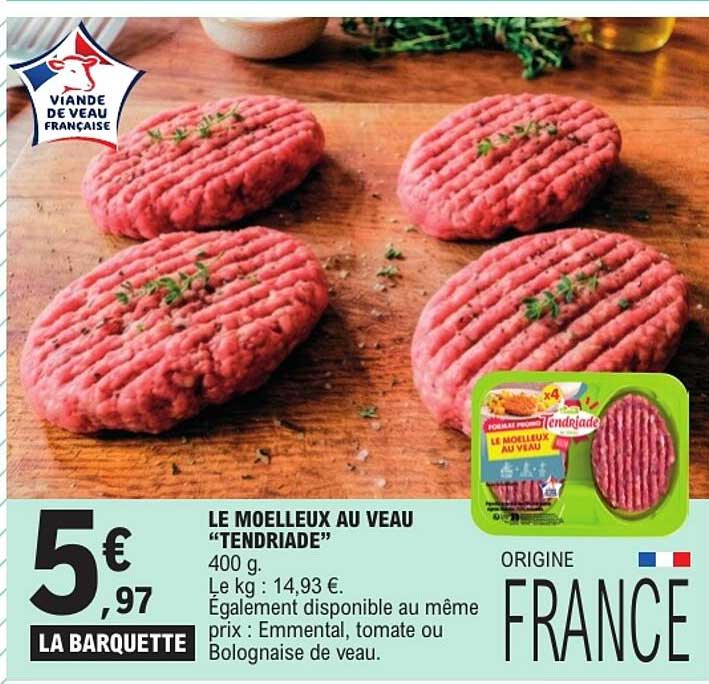LE MOELLEUX AU VEAU "TENDRIADE"