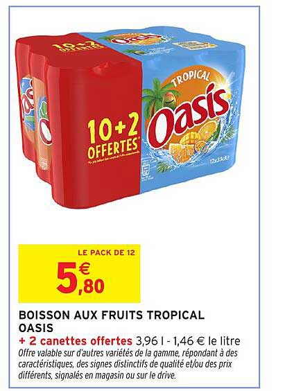 LE PACK DE 12 5€ 80 BOISSON AUX FRUITS TROPICAL OASIS + 2 canettes offertes