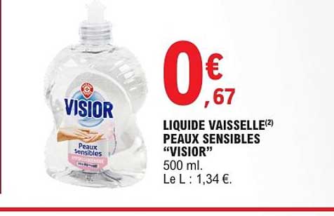 LIQUIDE VAISSELLE(2) PEAUX SENSIBLES “VISIOR” 500 ml. Le L : 1,34 €.