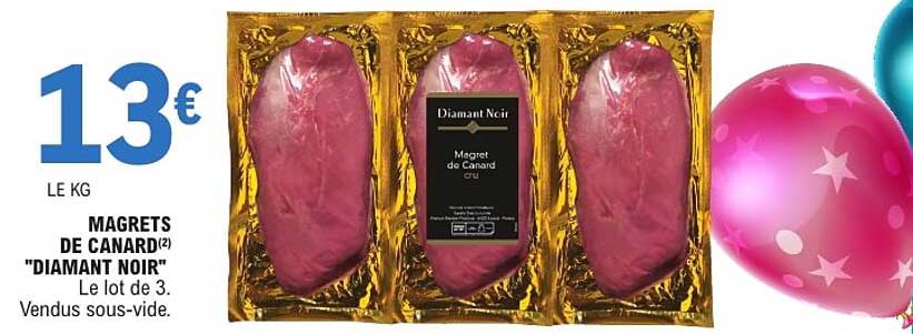 MAGRETS DE CANARD(2) "DIAMANT NOIR" Le lot de 3. Vendus sous-vide.
