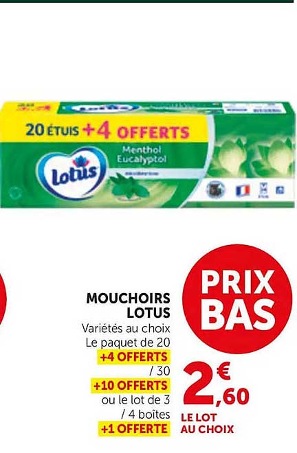 MOUCHOIRS LOTUS Variétés au choix Le paquet de 20 +4 OFFERTS / 30 +10 OFFERTS ou le lot de 3 / 4 boîtes +1 OFFERTE