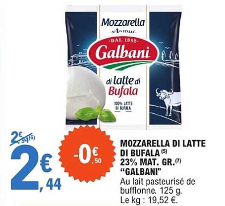 MOZZARELLA DI LATTE DI BUFALA (5) 23% MAT. GR. (7) “GALBANI”
