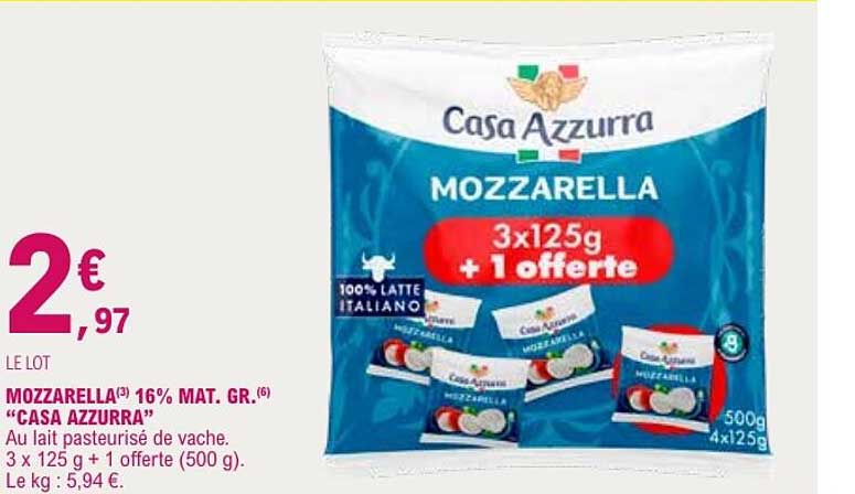MOZZARELLA(3) 16% MAT. GR.(6) “CASA AZZURRA”