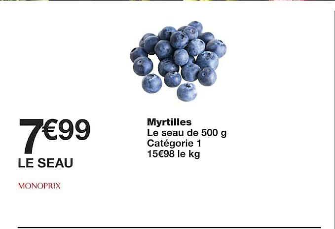 Myrtilles Le seau de 500 g Catégorie 1 15€98 le kg