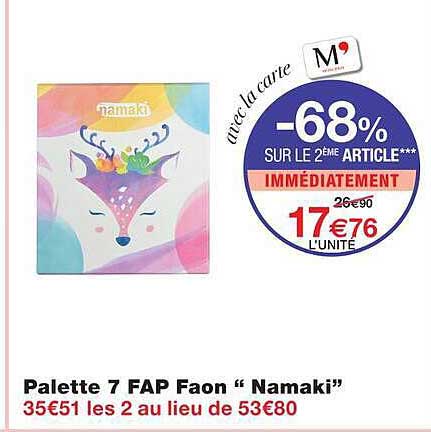 Palette 7 FAP Faon “ Namaki ”