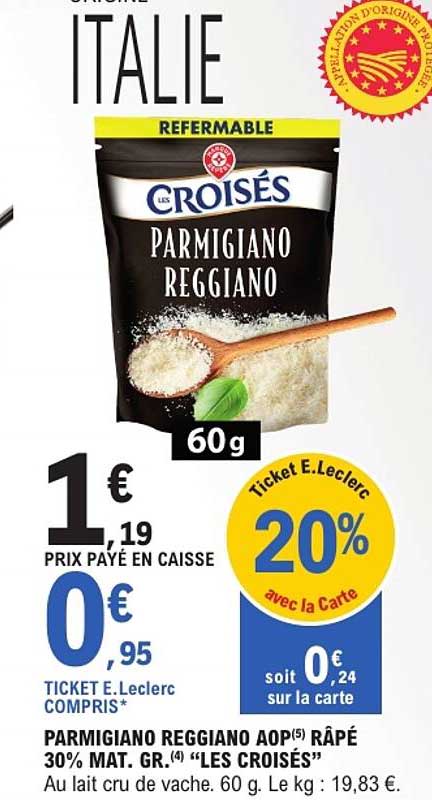 PARMIGIANO REGGIANO AOP RÂPÉ 30% MAT. GR. (4) “LES CROISÉS”