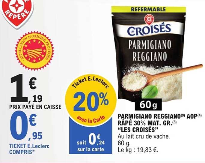 PARMIGIANO REGGIANO AOP RÂPÉ 30% MAT. GR. "LES CROISÉS"