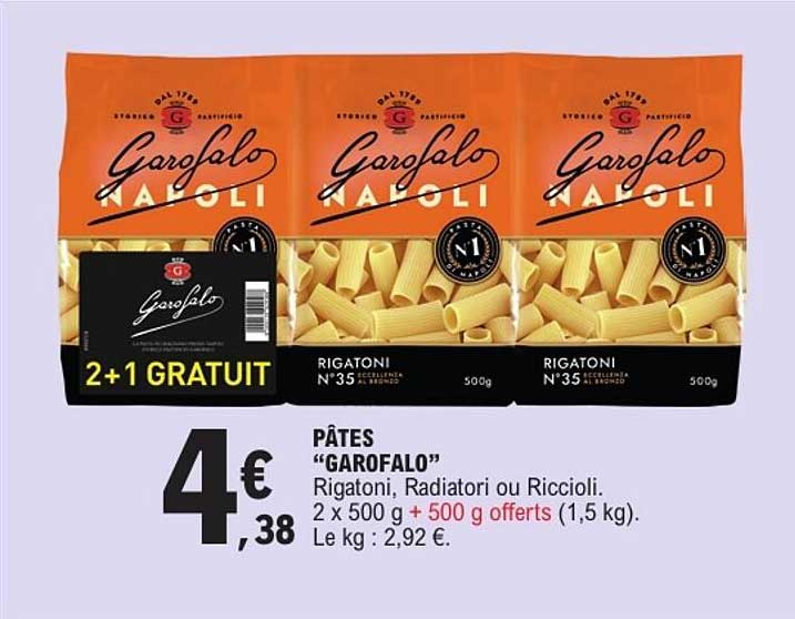 PÂTES “GAROFALO” Rigatoni, Radiatori ou Riccioli. 2 x 500 g + 500 g offerts (1,5 kg).