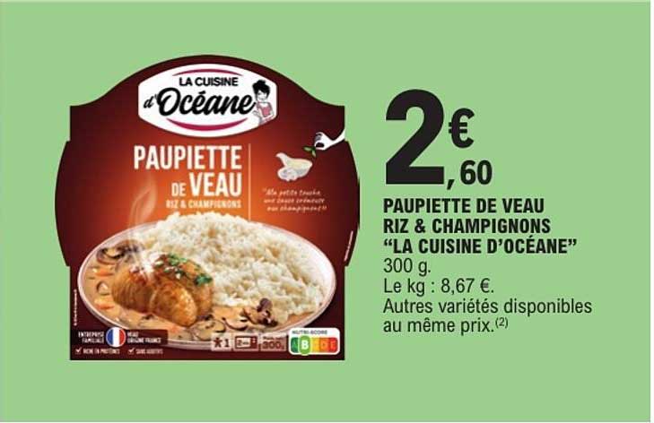 PAUPIETTE DE VEAU RIZ & CHAMPIGNONS “LA CUISINE D’OCÉANE”