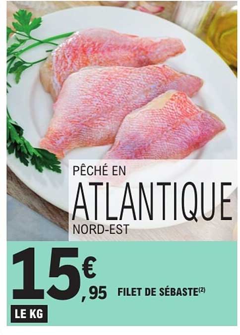 PÊCHÉ EN ATLANTIQUE NORD-EST FILET DE SÉBASTE