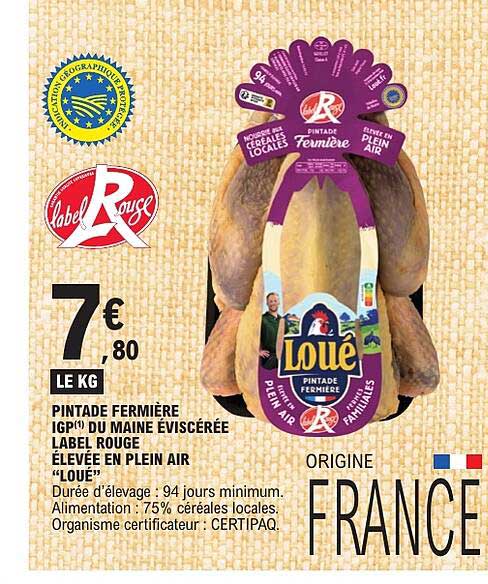PINTADE FERMIERE IGP(1) DU MAINE EVISCÉRÉE LABEL ROUGE ÉLEVÉE EN PLEIN AIR “LOUÉ”
