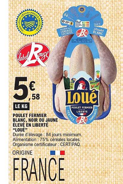 POULET FERMIER BLANC, NOIR OU JAUNE ÉLEVÉ EN LIBERTÉ “LOUÉ”