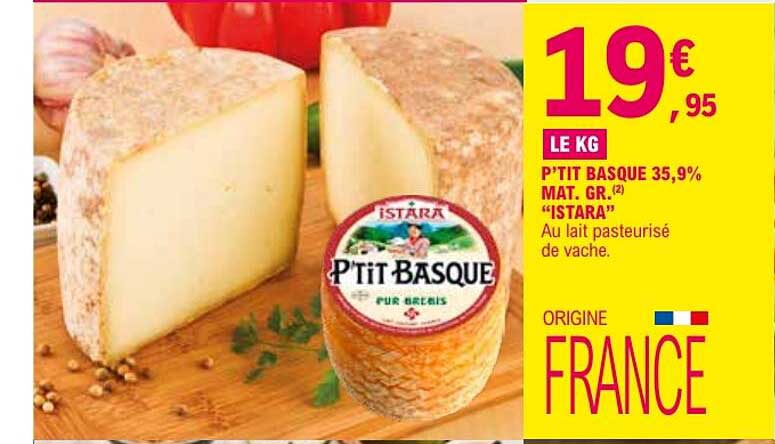 P'TIT BASQUE 35,9% MAT. GR. "ISTARA"
