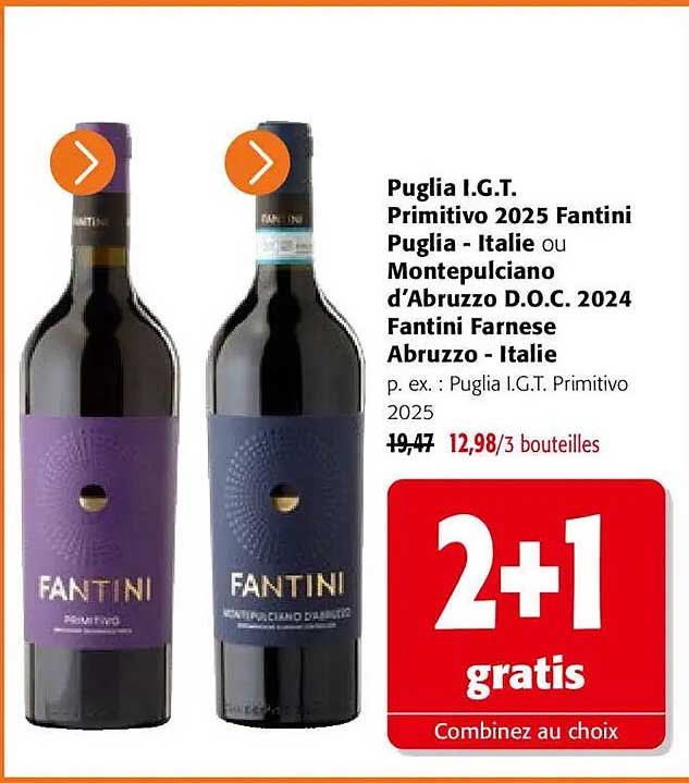 Puglia I.G.T. Primitivo 2025 Fantini Puglia - Italie ou Montepulciano d'Abruzzo D.O.C. 2024 Fantini Farnese Abruzzo - Italie