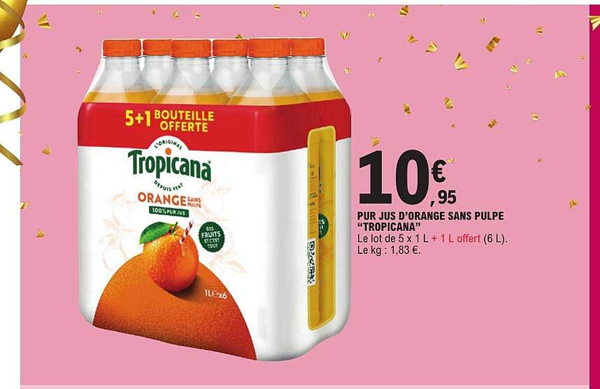 PUR JUS D’ORANGE SANS PULPE "TROPICANA"