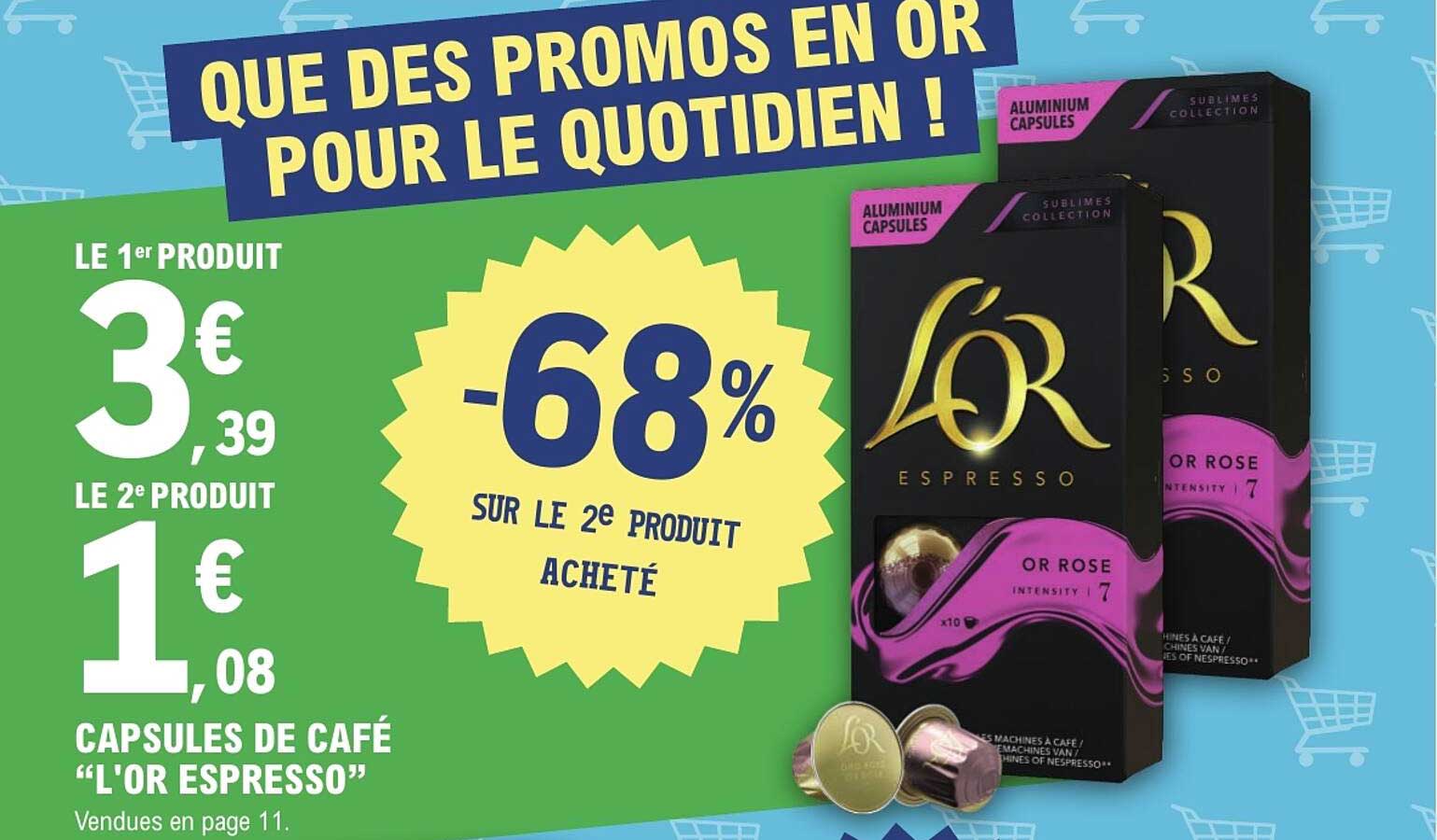 QUE DES PROMOS EN OR POUR LE QUOTIDIEN !