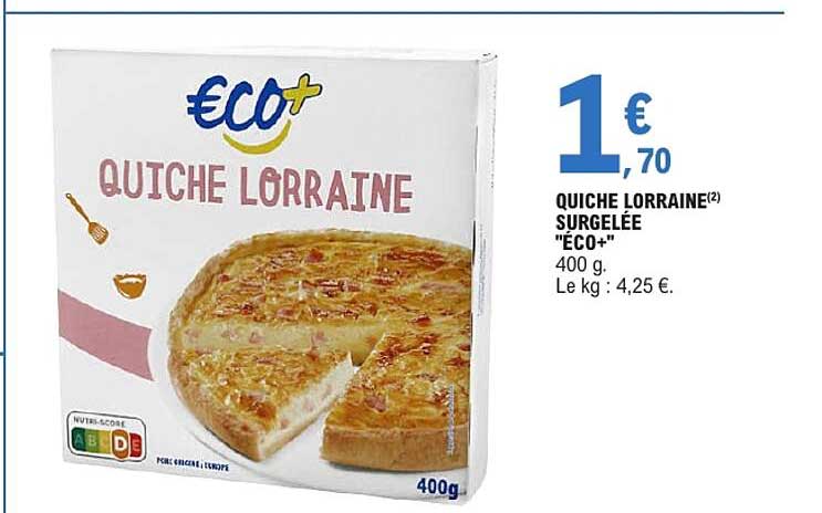QUICHE LORRAINE SURGELÉE "ÉCO+"