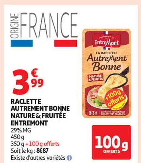 RACLETTE AUTREMENT BONNE NATURE & FRUITÉE ENTREMONT