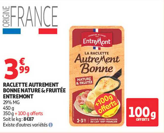 RACLETTE AUTREMENT BONNE NATURE & FRUITÉE ENTREMONT