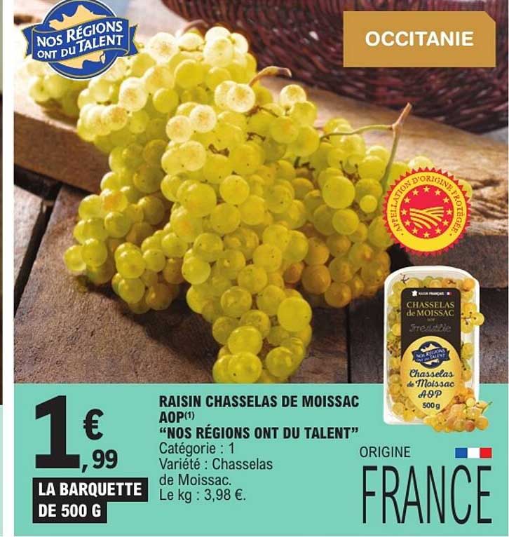 RAISIN CHASSELAS DE MOISSAC AOP(1) “NOS RÉGIONS ONT DU TALENT”