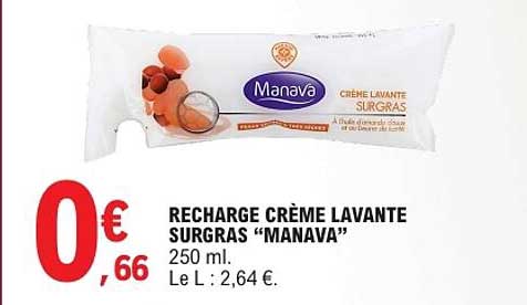 RECHARGE CRÈME LAVANTE SURGRAS “MANAVA” 250 ml. Le L : 2,64 €.