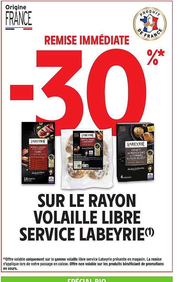 REMISE IMMÉDIATE -30%* SUR LE RAYON VOLAILLE LIBRE SERVICE LABEYRIE(1)