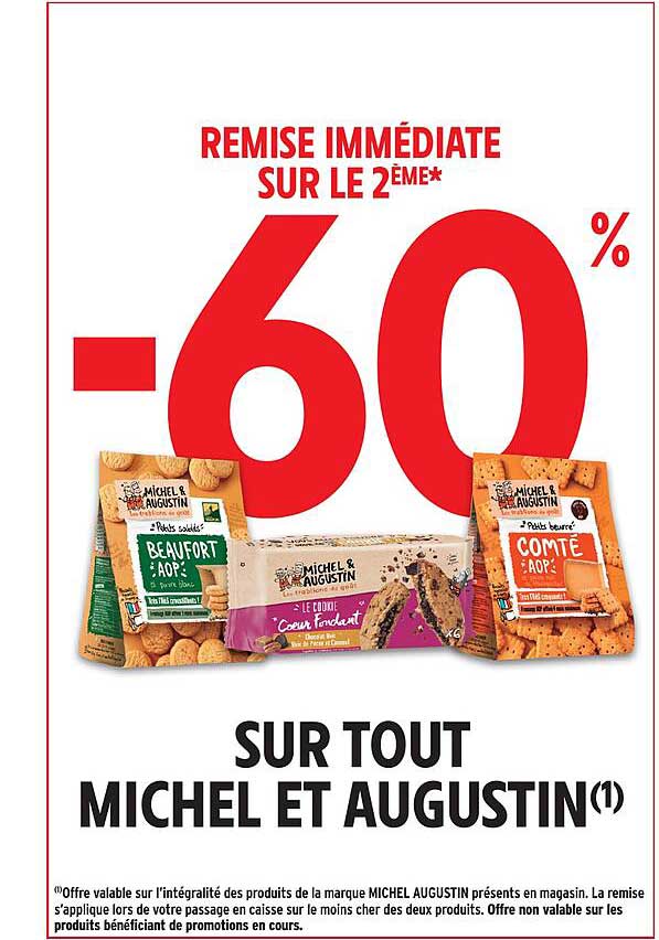 REMISE IMMÉDIATE SUR LE 2ÈME* -60% SUR TOUT MICHEL ET AUGUSTIN(1)
