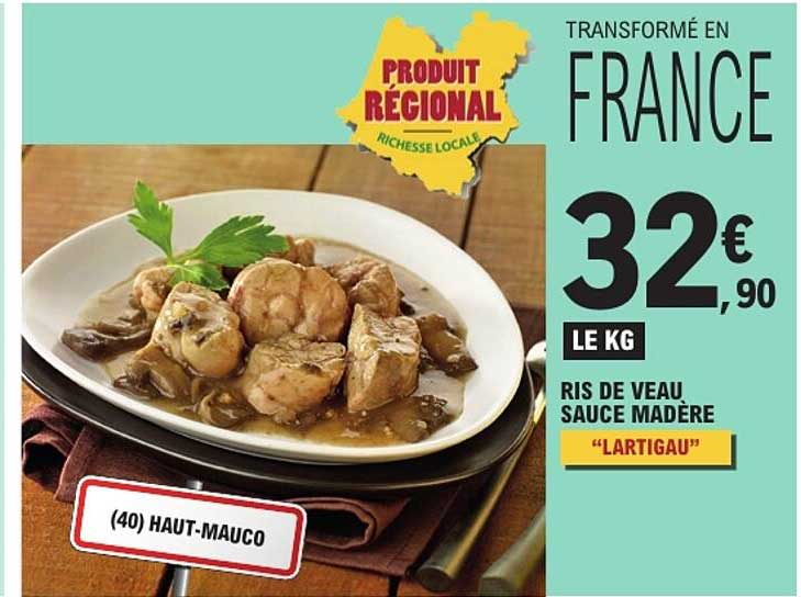 RIS DE VEAU SAUCE MADÈRE “LARTIGAU”