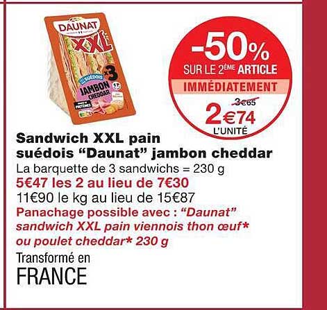 Sandwich XXL pain suédois “Daunat” jambon cheddar