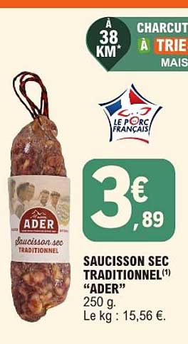 SAUCISSON SEC TRADITIONNEL(1) "ADER" 250 g Le kg : 15,56 €