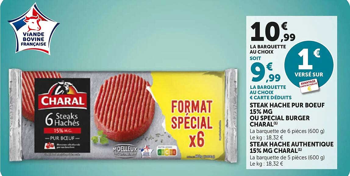 STEAK HACHÉ PUR BOEUF 15% MG OU SPECIAL BURGER CHARAL