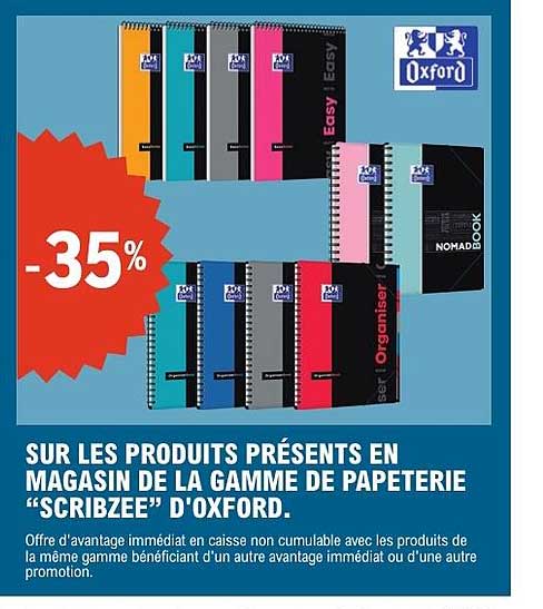 SUR LES PRODUITS PRÉSENTS EN MAGASIN DE LA GAMME DE PAPETERIE “SCRIBZEE” D'OXFORD.