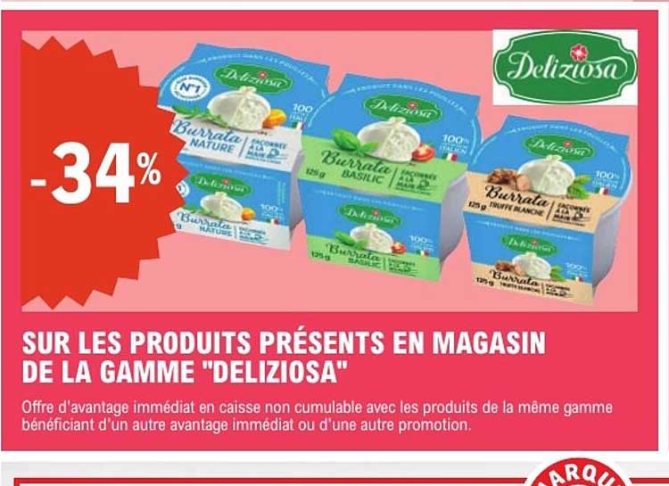 SUR LES PRODUITS PRÉSENTS EN MAGASIN DE LA GAMME "DELIZIOSA"