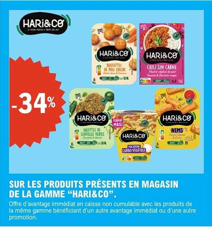 SUR LES PRODUITS PRÉSENTS EN MAGASIN DE LA GAMME “HARI&CO”.